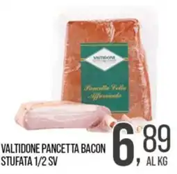 Cash pro Valtidone Pancetta Bacon Stufata offerta