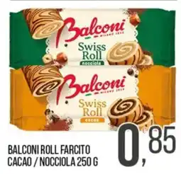 Cash pro Balconi roll farcito cacao / nocciola offerta