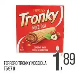 Cash pro Ferrero Tronky Nocciola offerta