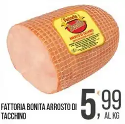 Cash pro Fattoria Bonita arrosto di tacchino offerta