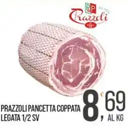 Cash pro Prazzoli pancetta coppata legata offerta