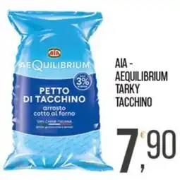 Cash pro Aia - Aequilibrium petto di tacchino offerta