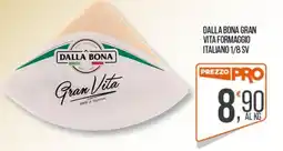 Cash pro Dalla Bona Gran Vita Formaggio Italiano offerta