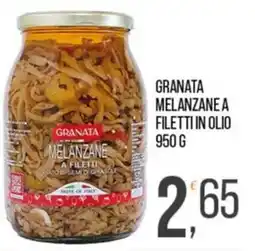 Cash pro Granata melanzane a filetti offerta