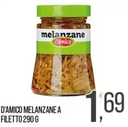 Cash pro D'Amico melanzane a filetto offerta