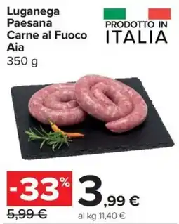 Carrefour Express Luganega Paesana Carne al Fuoco Aia offerta