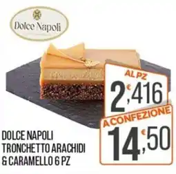 Cash pro Dolce Napoli tronchetto arachidi & caramello offerta
