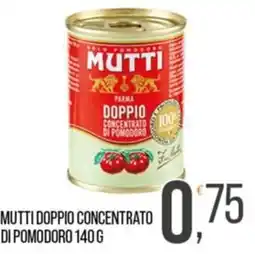 Cash pro Mutti doppio concentrato di pomodoro offerta