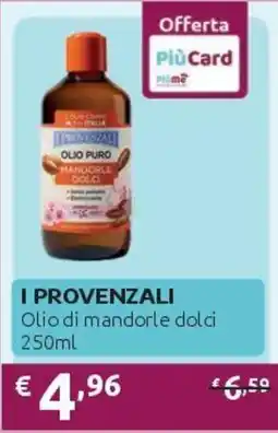 PiùMe I Provenzali Olio di mandorle dolci offerta