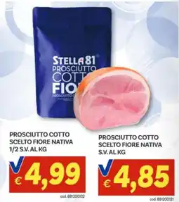 Vivo Supermercati Stella 81 Prosciutto Cotto Fiore offerta