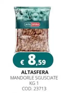 Altasfera AltaSfera mandorle sgusciate offerta
