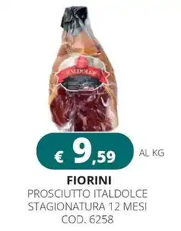 Altasfera Fiorini Prosciutto Italdolce offerta