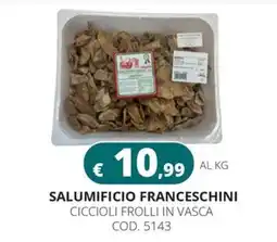 Altasfera Ciccioli frolli in vasca offerta