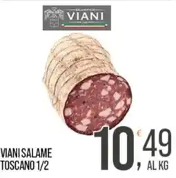 Cash pro Viani Salame Toscano 1/2 offerta