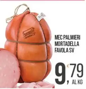 Cash pro Mec Palmieri Mortadella Favola SV offerta