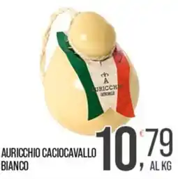 Cash pro Auricchio Caciocavallo Bianco offerta