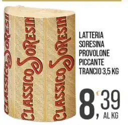 Cash pro Latteria Soresina Provolone Piccante offerta