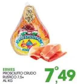 Rosa Cash Ermes prosciutto crudo rustico offerta