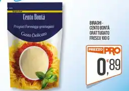 Cash pro Biraghi - Cento Bontà Grattugiato Fresco offerta