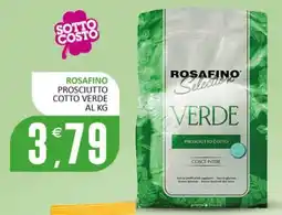 Rosa Cash Rosafino prosciutto cotto verde offerta