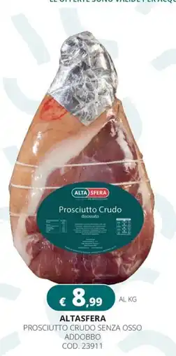 Altasfera Prosciutto Crudo disossato offerta