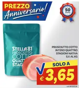 Vivo Supermercati Stella 81 prosciutto cotto quattro stagioni nativa offerta