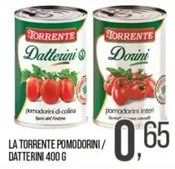Cash pro La Torrente pomodorini / datterini offerta
