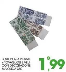 Rosa Cash Buste porta posate + tovaglioli 2 veli con decorazione maiolica offerta