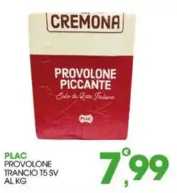 Rosa Cash Provolone Piccante Plac offerta