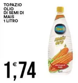 Vantaggio Cash&Carry Topazio olio di semi di mais offerta