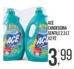 Cash pro Ace candeggina gentile offerta