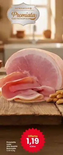 Eurospar Prosciutto cotto Alta Qualità Buoncotto offerta