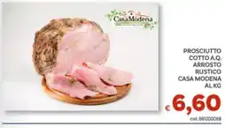 Vivo Supermercati Prosciutto cotto a.q. arrosto rustico Casa Modena offerta