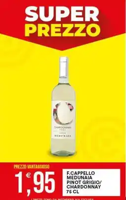 Vantaggio Cash&Carry F.Cappello Medunaia Pinot Grigio/Chardonnay offerta