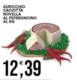 Vantaggio Cash&Carry Auricchio caciotta novella al peperoncino offerta
