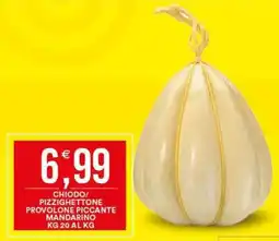 Vantaggio Cash&Carry Chiodo/Pizzighettone provolone piccante mandarino offerta