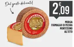 Euroesse Murgia Formaggio di pecora Monteterno all'etto offerta
