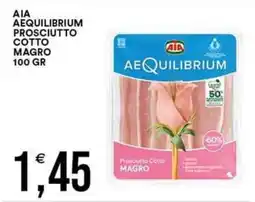 Vantaggio Cash&Carry Aia Aequilibrium Prosciutto Cotto Magro offerta