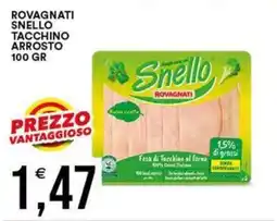 Vantaggio Cash&Carry Snello Rovagnati Tacchino Arrosto offerta