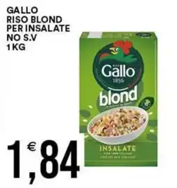 Vantaggio Cash&Carry Gallo riso blond per insalate offerta