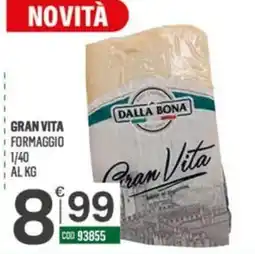 Tutto Risparmio Cash&Carry Gran Vita formaggio Dalla Bona offerta