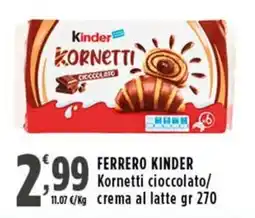 Rossotono Carrefour Ferrero Kinder Kornetti cioccolato/crema al latte offerta