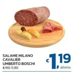 Ok Market Salame milano cavalier umberto boschi offerta