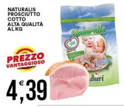 Vantaggio Cash&Carry Prosciutto cotto Naturalis offerta