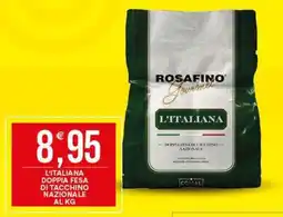 Vantaggio Cash&Carry L'Italiana Doppia Fesa di Tacchino Nazionale offerta