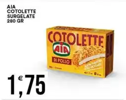 Vantaggio Cash&Carry Aia cotolette di pollo offerta