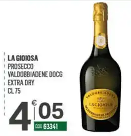 Tutto Risparmio Cash&Carry La Gioiosa Prosecco Valdobbiadene DOCG Extra Dry offerta
