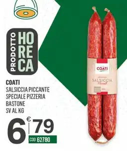 Tutto Risparmio Cash&Carry Coati Salsiccia Piccante Speciale Pizzeria Bastone offerta