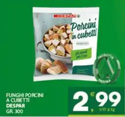 Despar Sicilia Funghi porcini a cubetti Despar offerta