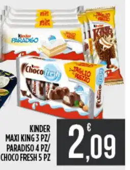 Netto Supermercati Kinder Maxi King/ Paradiso/ Choco Fresh offerta